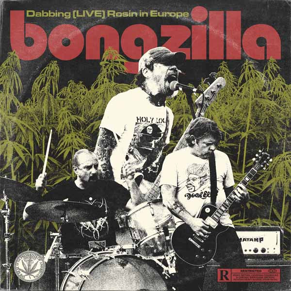 BONGZILLA DABBING (LIVE) ROSIN IN EUROPE vinyl lp