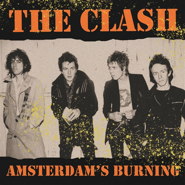 Amsterdam's Burning: Live At The Jaap Edenhall. Amsterdam. May 10  CLASH LP colour DEAR BOSS