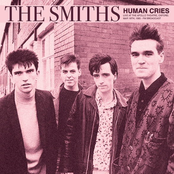 Human Cries: Live At The Apollo Theatre. Oxford. Mar 18th. 1985 - Artist SMITHS Format:LP colour Label:DEAR BOSS