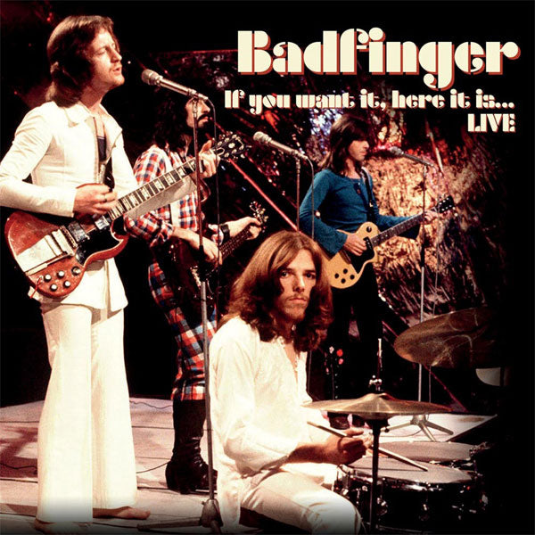 BADFINGER IF YOU WANT IT, HERE IT IS… LIVE COMPACT DISC DIGI