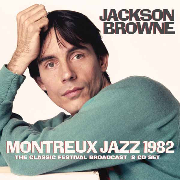 JACKSON BROWNE MONTREUX JAZZ 1982 (2CD) Compact Disc Double