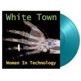 WHITE TOWN Women In Technology (reissue) Music On Vinyl Format: limited numbered 180 gram audiophile turquoise vinyl LP + insert
