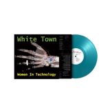 WHITE TOWN Women In Technology (reissue) Music On Vinyl Format: limited numbered 180 gram audiophile turquoise vinyl LP + insert