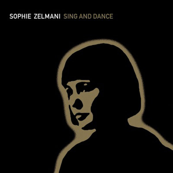 SOPHIE ZELMANI SING AND DANCE (1LP COLOURED) VINYL LP