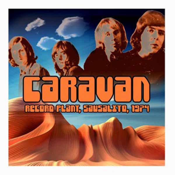 CARAVAN RECORD PLANT, SAUSALITO, 1974 Compact Disc