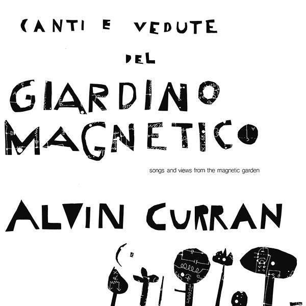 Canti E Vedute Del Giardino Magnetico Artist Alvin Curran Format:Vinyl / 12" Album Label:Superior Viaduct