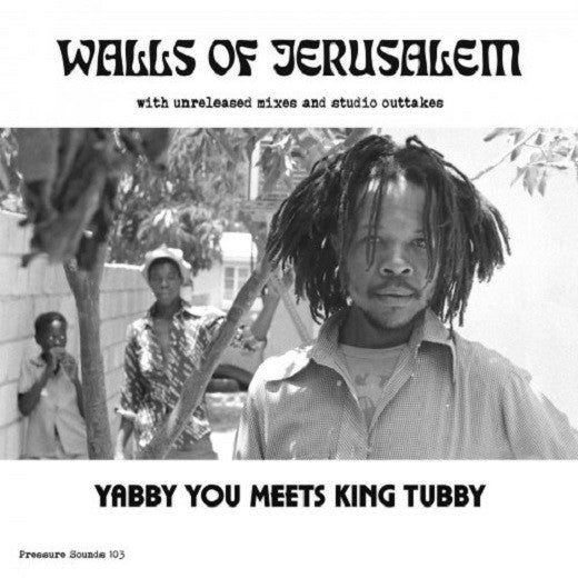 Walls Of Jerusalem Artist YABBY YOU MEETS KING TUBBY Format:LP Label:PRESSURE SOUNDS