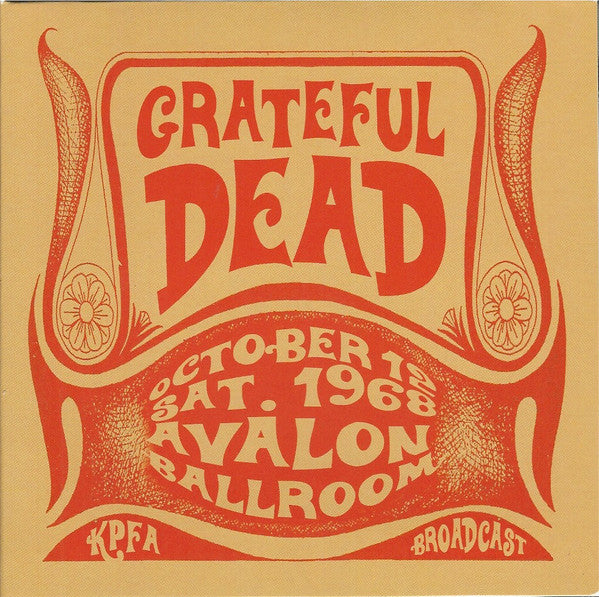 GRATEFUL DEAD LIVE AT THE AVALON BALLROOM, SAN FRANCISCO, CA, OCT 12TH 1968 KPFA-FM BROADCAST COMPACT DISC