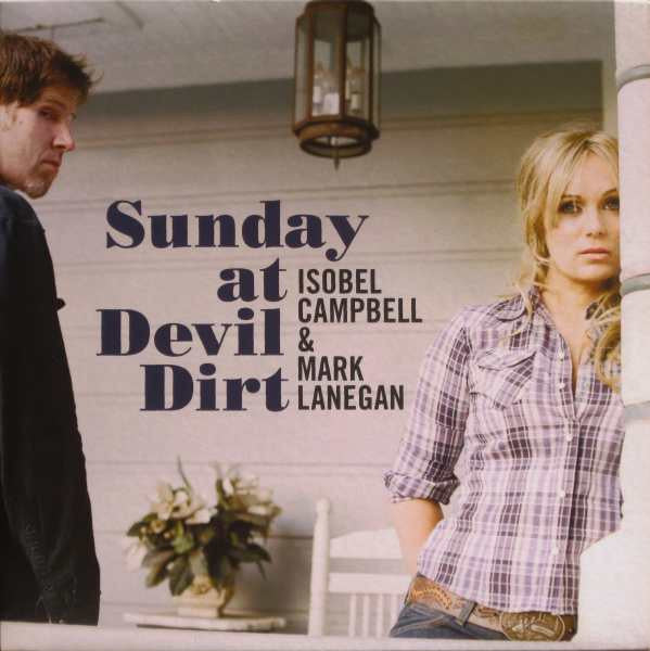 Sunday At Devil Dirt Artist ISOBEL CAMPBELL AND MARK LANEGAN Format:LP Label:COOKING VINYL