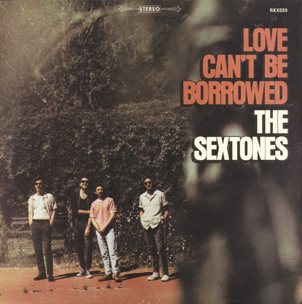 Love Can't Be Borrowed Artist The Sextones Format:Vinyl / 12" Album Label:Record Kicks