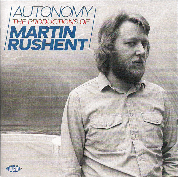 VARIOUS ARTISTS AUTONOMY - THE PRODUCTIONS OF MARTIN RUSHENT COMPACT DISC
