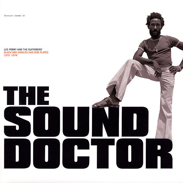 The Sound Doctor: Lee Perry And The Sufferer's Black Ark Singles Artist LEE SCRATCH PERRY Format: 2lp LP Label:PRESSURE SOUNDS
