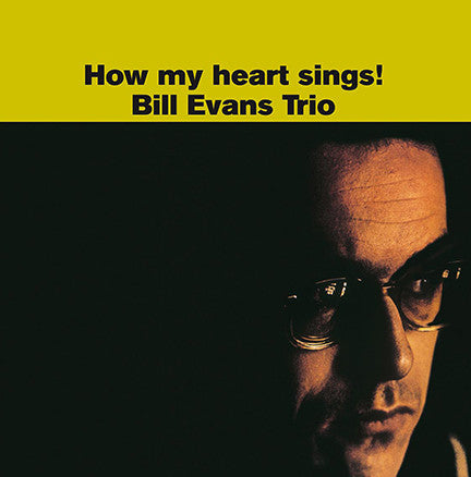 Bill Evans Trio How My Heart Sings! vinyl lp