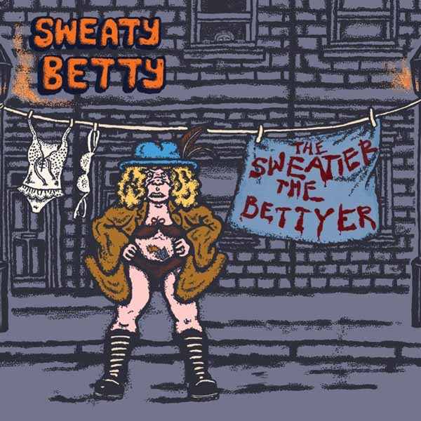 SWEATY BETTY THE SWEATIER THE BETTYER Vinyl LP