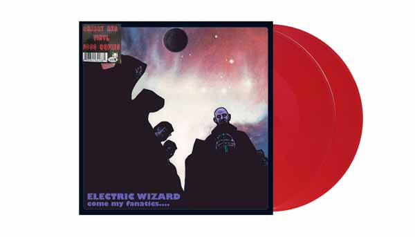ELECTRIC WIZARD COME MY FANATICS (2LP CHERRY RED VINYL) Vinyl Double Album