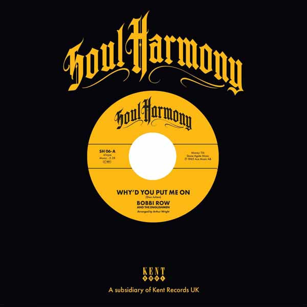 BOBBI ROW & THE ENGLISHMEN / THE QUESTION MARKS WHY'D YOU PUT ME ON / AIN'T THAT KINDA SAD Vinyl 7"