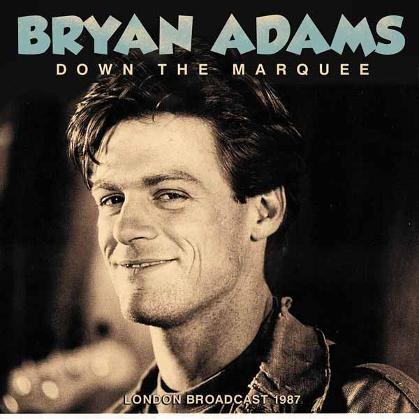 BRYAN ADAMS DOWN THE MARQUEE Compact Disc