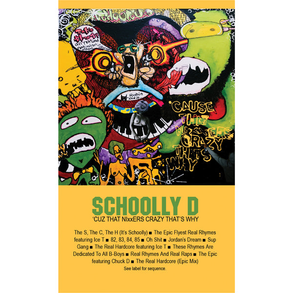 SCHOOLLY D 'CUZ THAT NIXXERS CRAZY THAT'S WHY Music Cassette