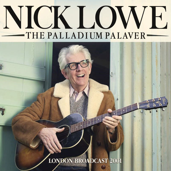 NICK LOWE THE PALLADIUM PALAVER COMPACT DISC