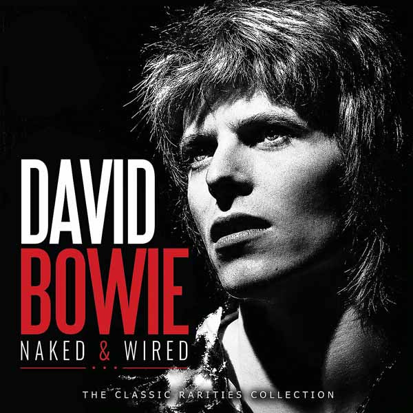 DAVID BOWIE NAKED & WIRED Compact Disc