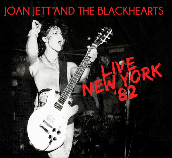 JOAN JETT AND THE BLACKHEARTS LIVE NEW YORK '82 COMPACT DISC