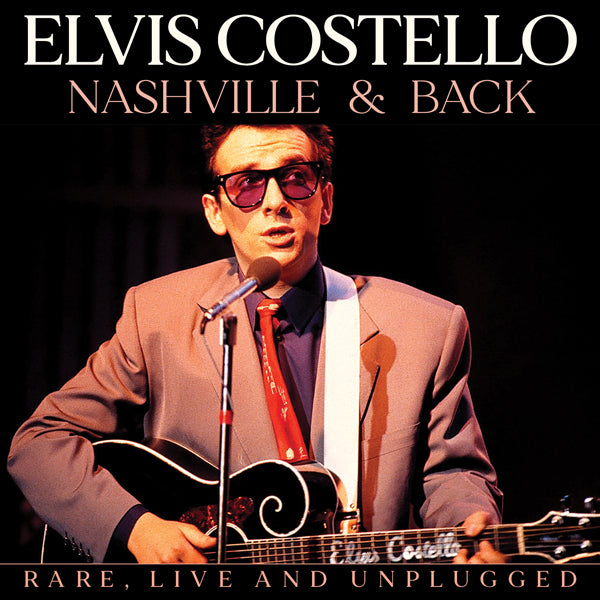 ELVIS COSTELLO NASHVILLE & BACK COMPACT DISC