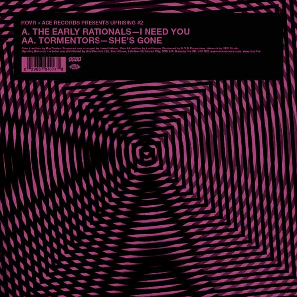 EARLY RATIONALS, THE / TORMENTORS I NEED YOU / SHE'S GONE Vinyl 7"
