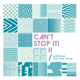Various Artists  Can't Stop It! II - Australian Post-Punk 1979-84 (2026 Deluxe Edition)  CHAPTER MUSIC 2lp