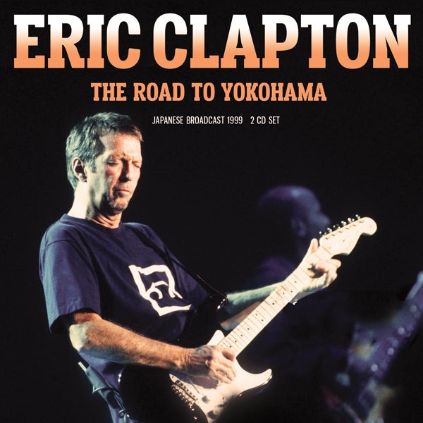 ERIC CLAPTON THE ROAD TO YOKOHAMA (2CD) COMPACT DISC DOUBLE