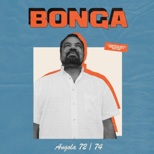 Angola 72 - 74 (Lusafrica 35th Anniversary Edition) BONGA LP - punk to funk heaven