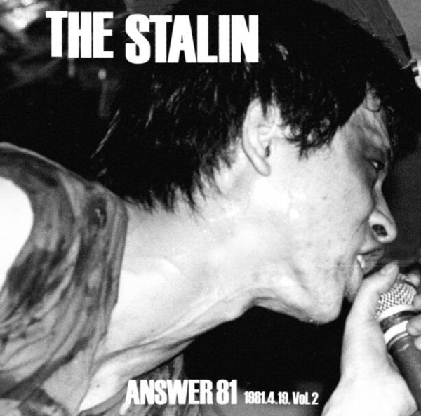 Answer 81' Easter Gig 19Th April 1981 Live Recorded At Kyoto Taku Artist STALIN Format:LP Label:P - VINE - punk to funk heaven