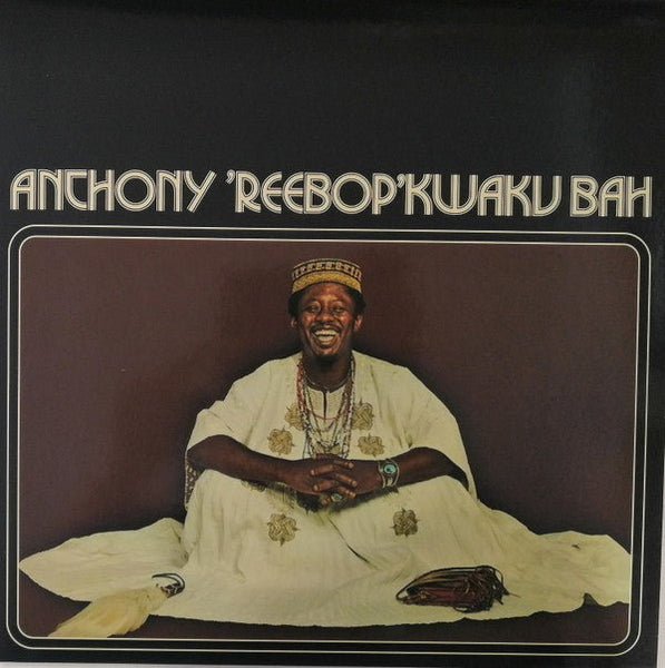 ANTHONY `REEBOP`KWAKU BAH ANTHONY `REEBOP`KWAKU BAH VINYL LP - punk to funk heaven