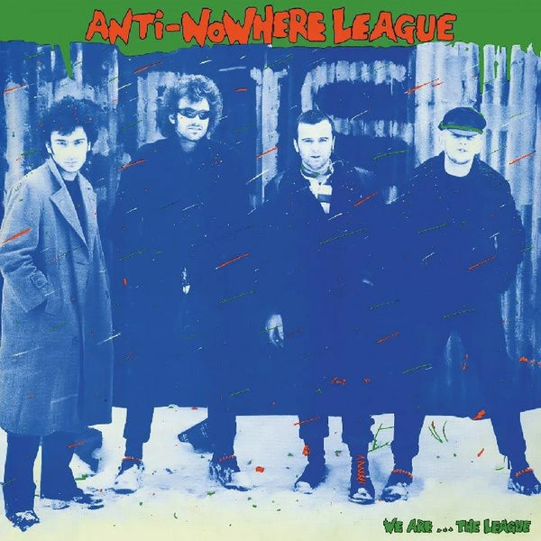 ANTI NOWHERE LEAGUE We Are The League (reissue) Captain Oi Format: gatefold LP - punk to funk heaven