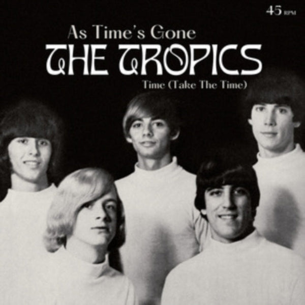 As Time's Gone/Time (Take the Time) Artist The Tropics Format:Vinyl / 7" Single Label:Guerssen - punk to funk heaven