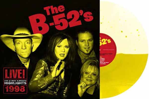 B - 52'S, THE LIVE AT ROCK 'N ROCKETS - HIGHLIGHTS (LIQUID YELLOW VINYL) Vinyl LP - punk to funk heaven