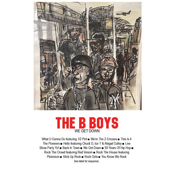 B BOYS, THE WE GET DOWN Music Cassette - punk to funk heaven
