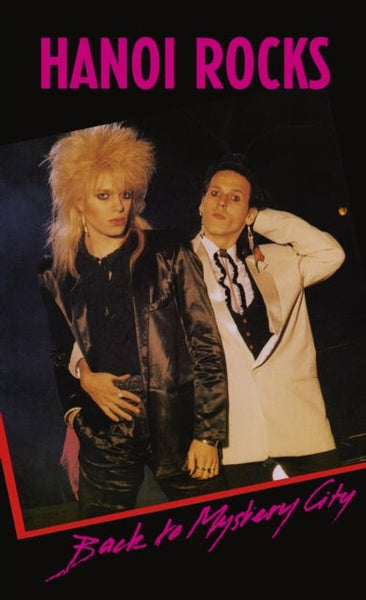 Back To Mistery City Artist HANOI ROCKS Format:Cassette Label:RADIATION REISSUES - punk to funk heaven