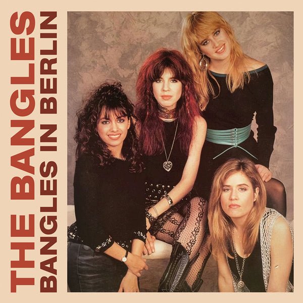 BANGLES, THE BANGLES IN BERLIN (2LP) Vinyl Double Album - punk to funk heaven