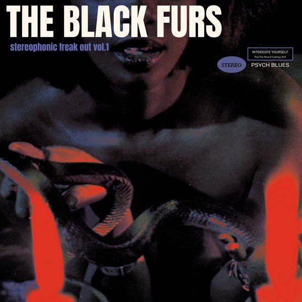 BLACK FURS, THE STEREOPHONIC FREAK OUT VOL. 1 Vinyl LP - punk to funk heaven