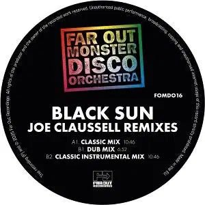 Black Sun (Joaquin Joe Claussell Sacred Rhythm Remixes) Rsd 2025 Artist FAR OUT MONSTER DISCO ORCHESTRA Format:12" Vinyl Label:FAR OUT - punk to funk heaven