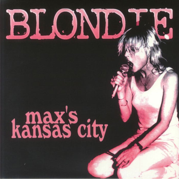BLONDIE Max's Kansas City (LP) - punk to funk heaven