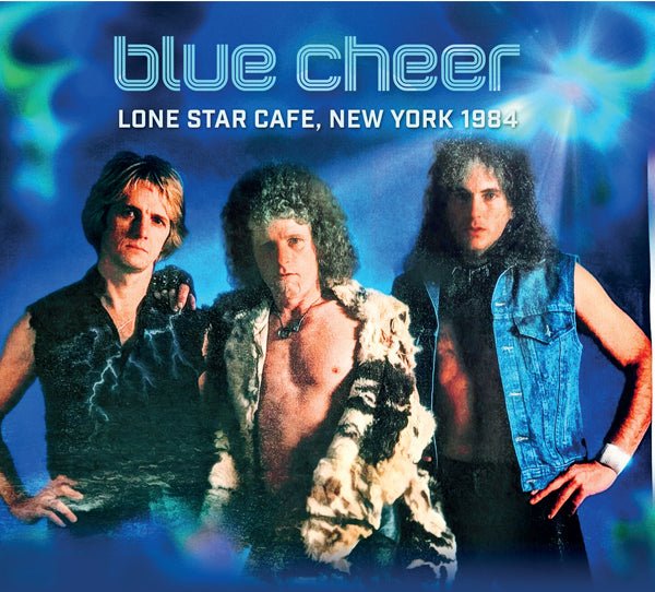 BLUE CHEER LONE STAR CAFE, NEW YORK 1984 COMPACT DISC - punk to funk heaven