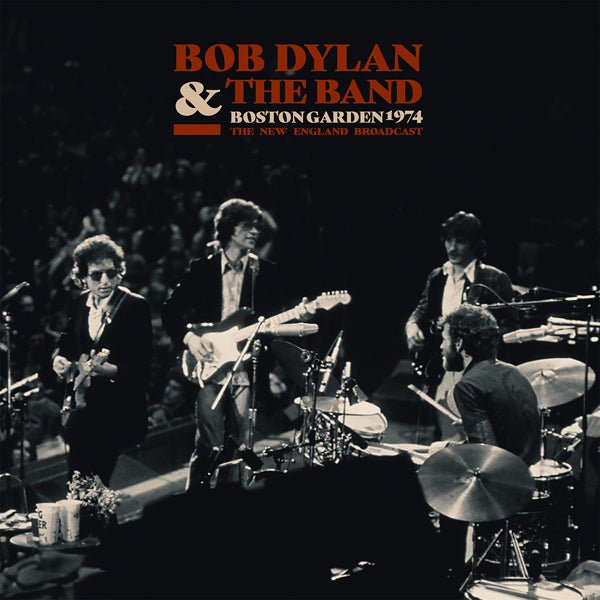 BOB DYLAN & THE BAND BOSTON GARDEN 1974 (2LP) VINYL LP - punk to funk heaven