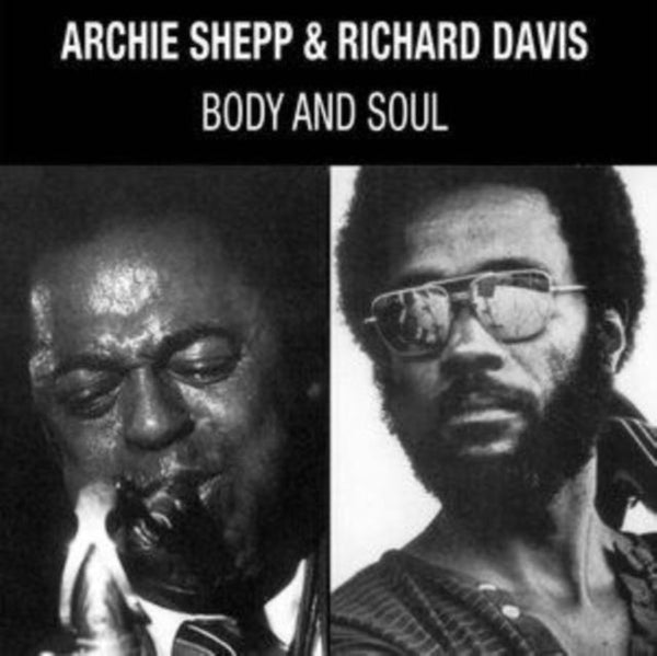 Body & Soul Artist Archie Shepp & Richard Davis Format:Vinyl / 12" Album Label:Pure Pleasure Records - punk to funk heaven