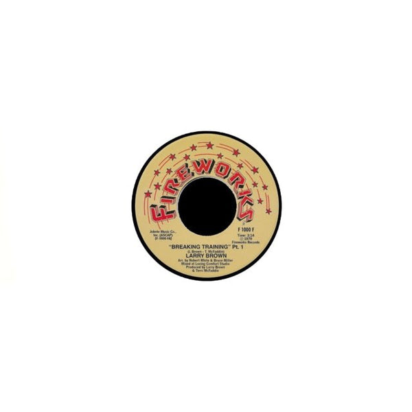 Breaking Training (Single - Sided Vinyl) Artist LARRY BROWN Format:7" Vinyl Label:FIREWORKS - punk to funk heaven