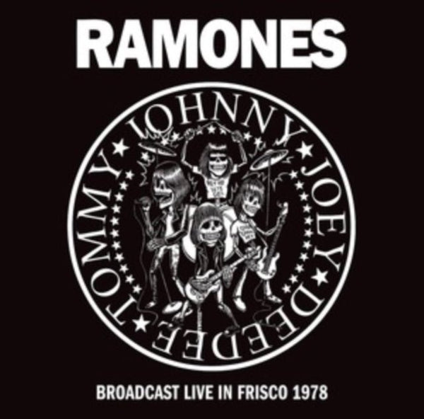Broadcast Live in Frisco 1978 Artist Ramones Format:Vinyl / 12" Album Label:Cosmic Daydream - punk to funk heaven