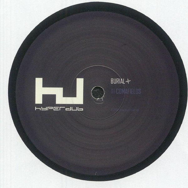 BURIAL Comafields (12") Hyperdub - punk to funk heaven