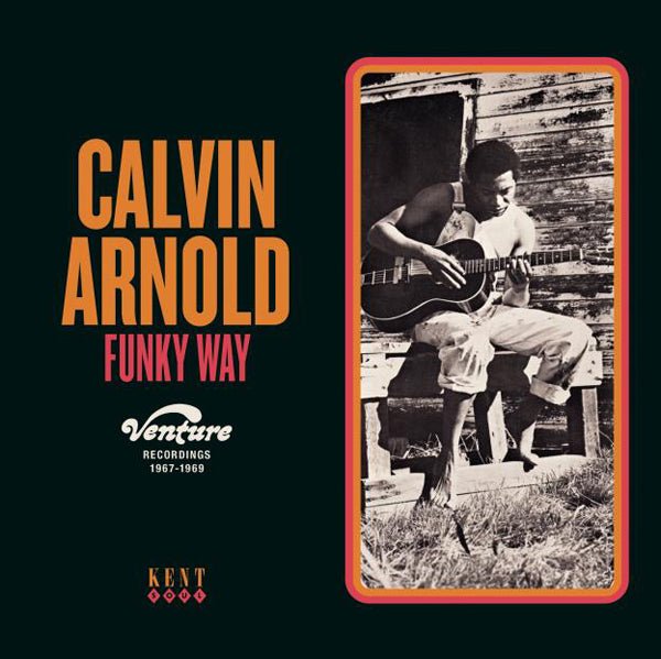CALVIN ARNOLD FUNKY WAY - VENTURE RECORDINGS 1967 - 1969 COMPACT DISC - punk to funk heaven