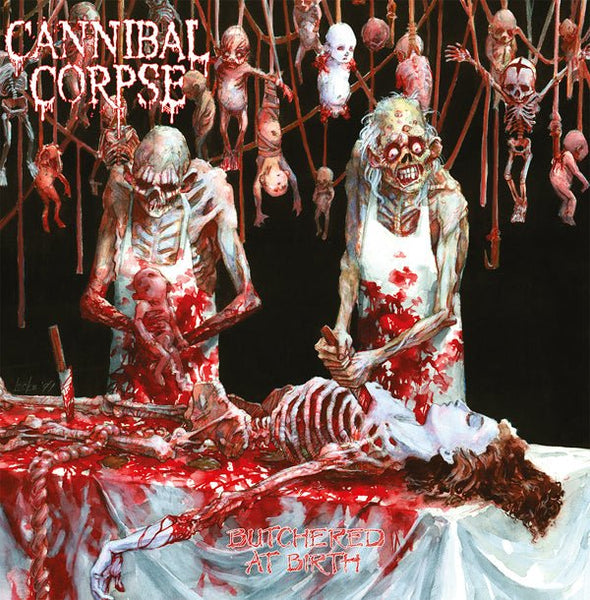 CANNIBAL CORPSE BUTCHERED AT BIRTH Compact Disc - punk to funk heaven