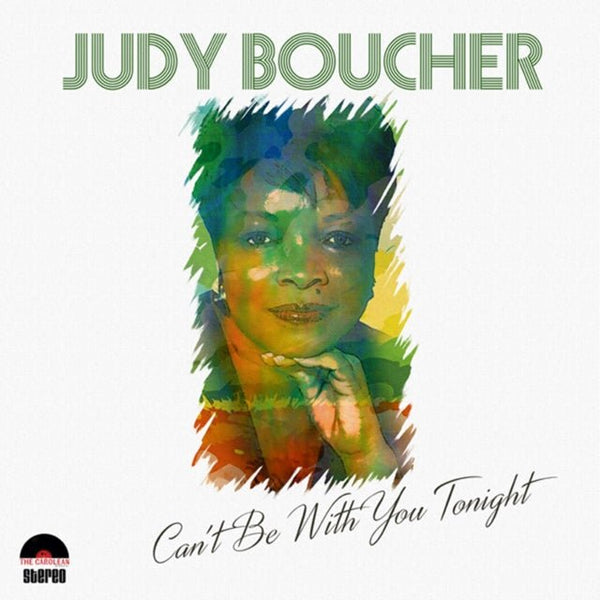 Can't Be With You Tonight Artist JUDY BOUCHER Format:LP Label:THE CAROLEAN - punk to funk heaven